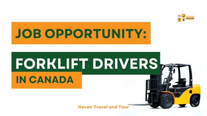 Job Opportunity for Forklift drivers in Canada